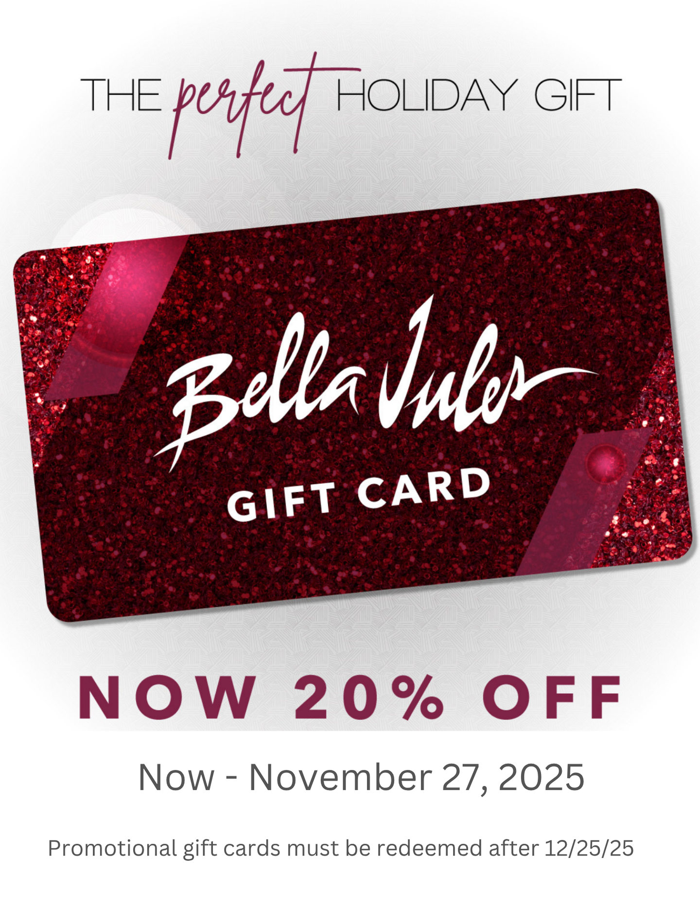 Bella Jules Gift Card-20% off Gift Card Savings